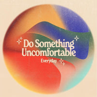 Do Something Uncomfortable Patch